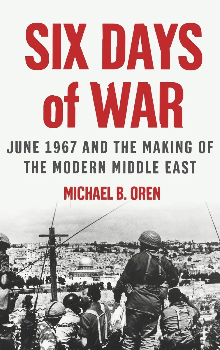 The front cover of the book Six Days of War by Michael B Oren
